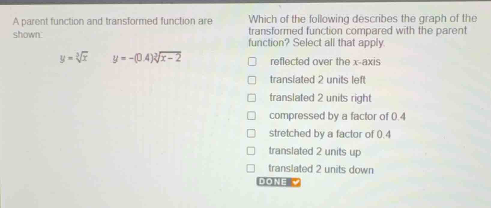 a parent function and transformed function are shown: \\y = \\sqrt3{x}\…