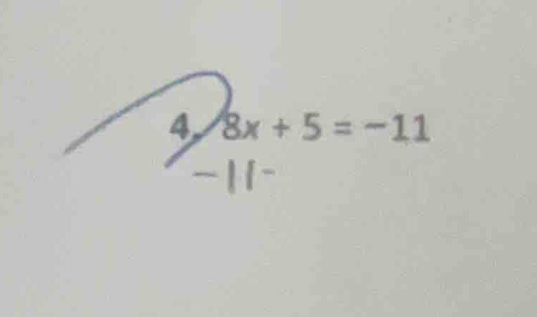 4. \\(8x + 5 = -11\\)