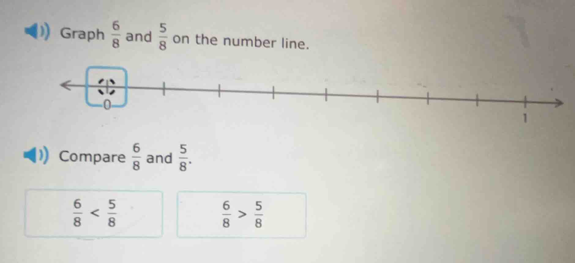graph \\(\\frac{6}{8}\\) and \\(\\frac{5}{8}\\) on the number line. com…