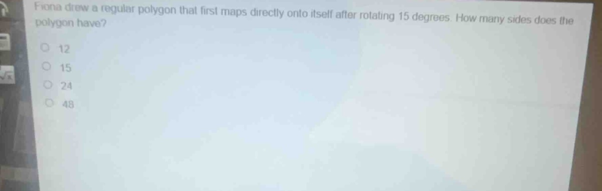 fiona drew a regular polygon that first maps directly onto itself after…