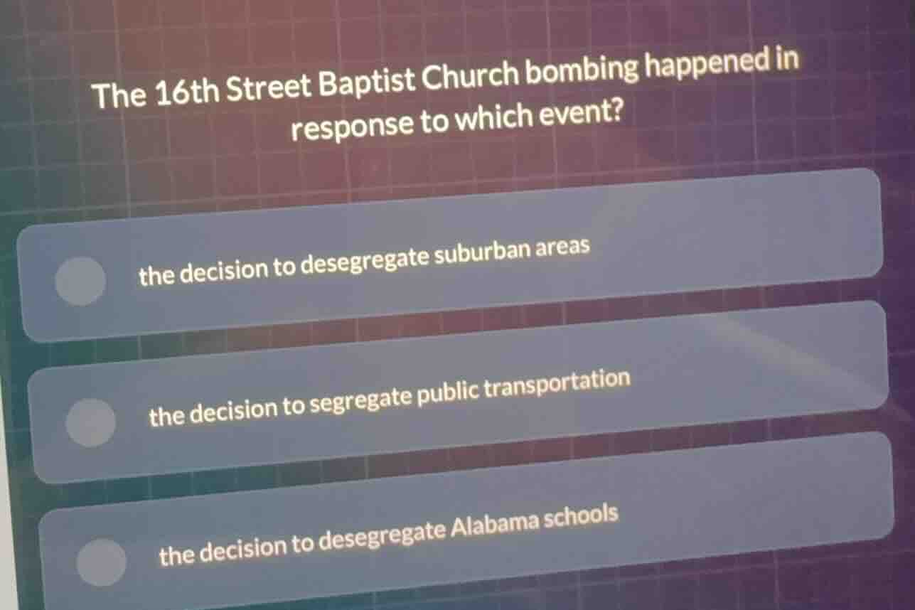 the 16th street baptist church bombing happened in response to which ev…