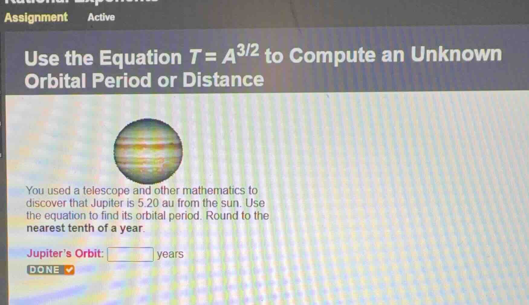 use the equation \\(t = a^{3/2}\\) to compute an unknown orbital period…