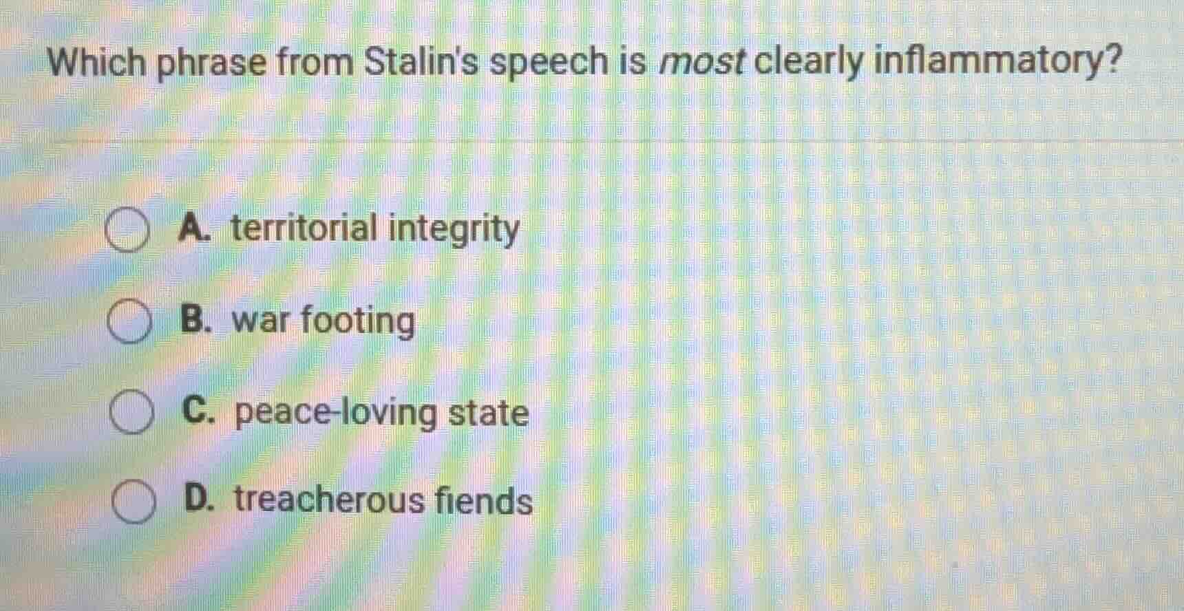 which phrase from stalins speech is most clearly inflammatory? a. terri…