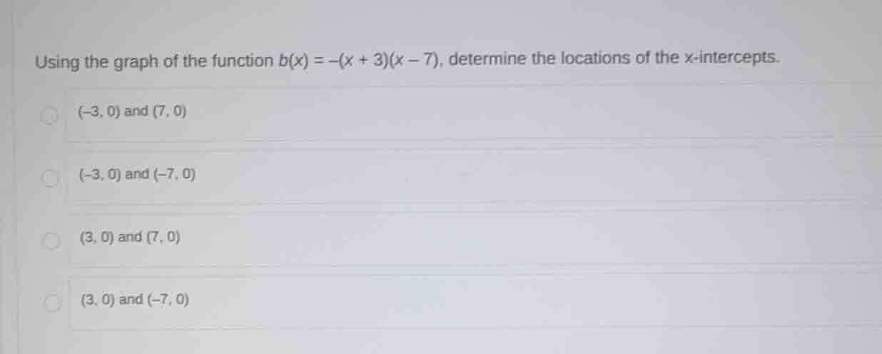 using the graph of the function \\(b(x) = -(x + 3)(x - 7)\\), determine…