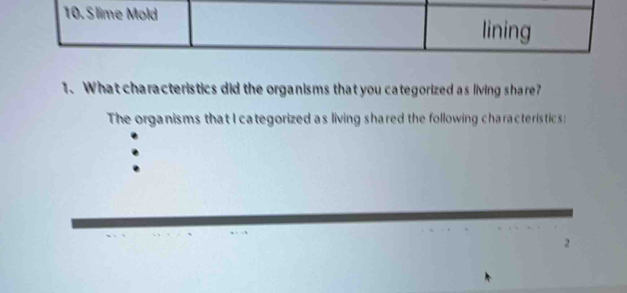 1. what characteristics did the organisms that you categorized as livin…