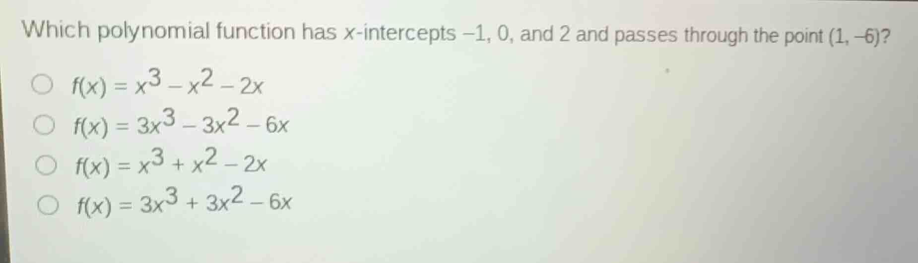 which polynomial function has x-intercepts \\(-1\\), \\(0\\), and \\(2\…