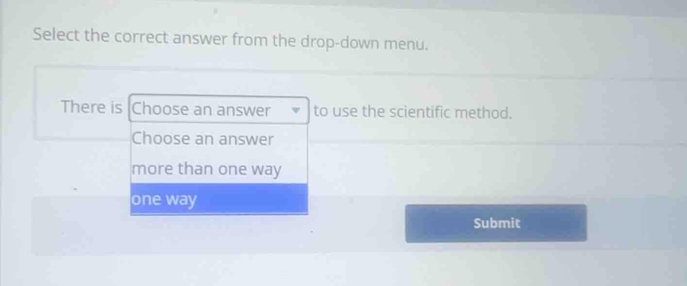 select the correct answer from the drop-down menu. there is choose an a…