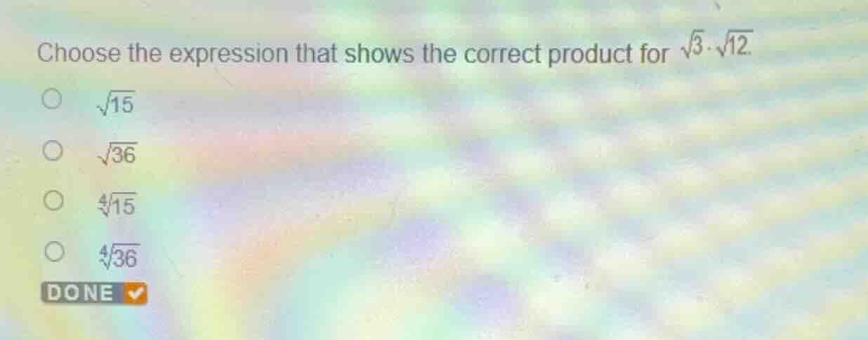 choose the expression that shows the correct product for \\(\\sqrt{3} \…