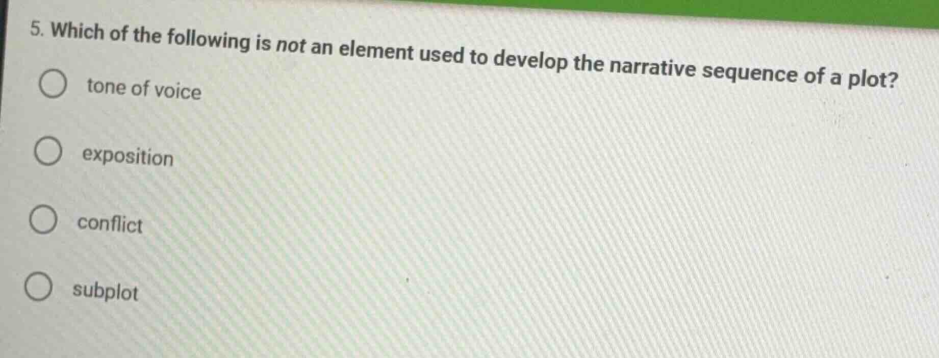 5. which of the following is not an element used to develop the narrati…