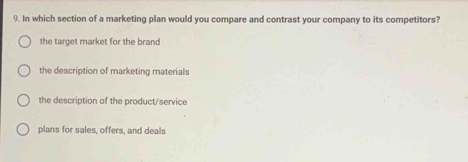 9. in which section of a marketing plan would you compare and contrast …