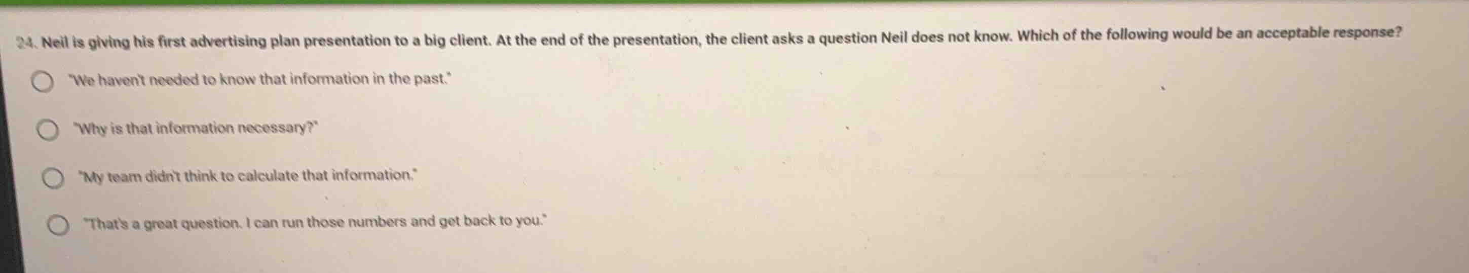 24. neil is giving his first advertising plan presentation to a big cli…