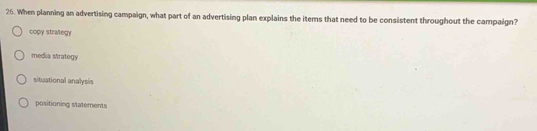 26. when planning an advertising campaign, what part of an advertising …
