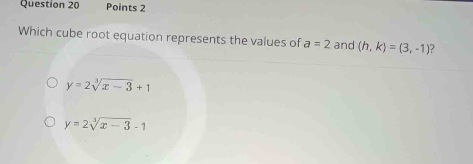 question 20 points 2 which cube root equation represents the values of …