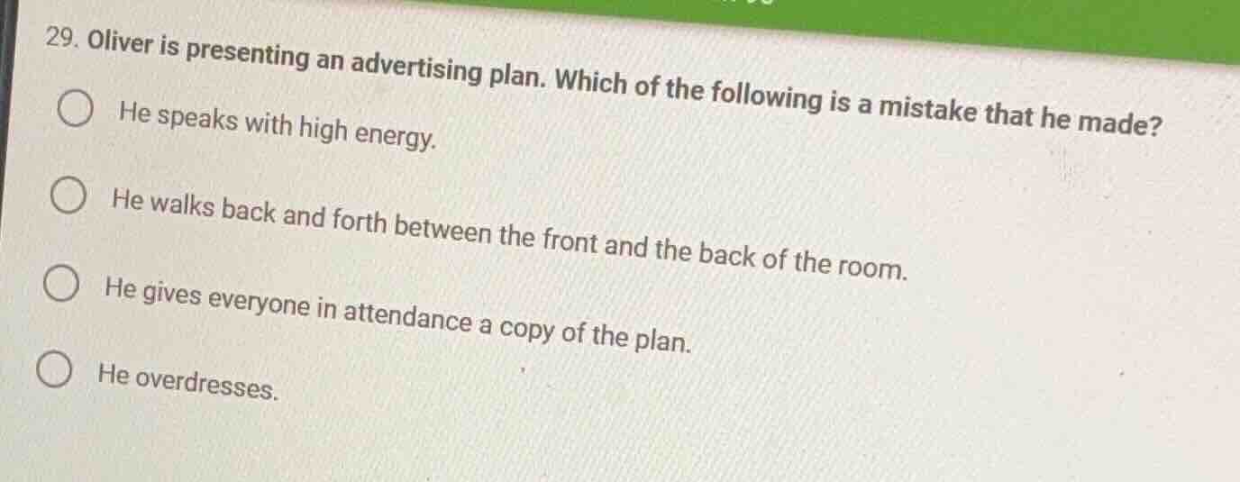 29. oliver is presenting an advertising plan. which of the following is…