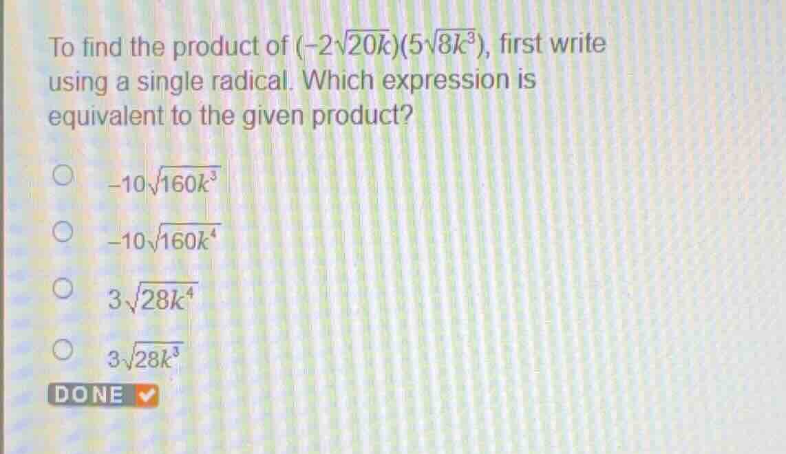to find the product of \\((-2\\sqrt{20k})(5\\sqrt{8k^3})\\), first writ…