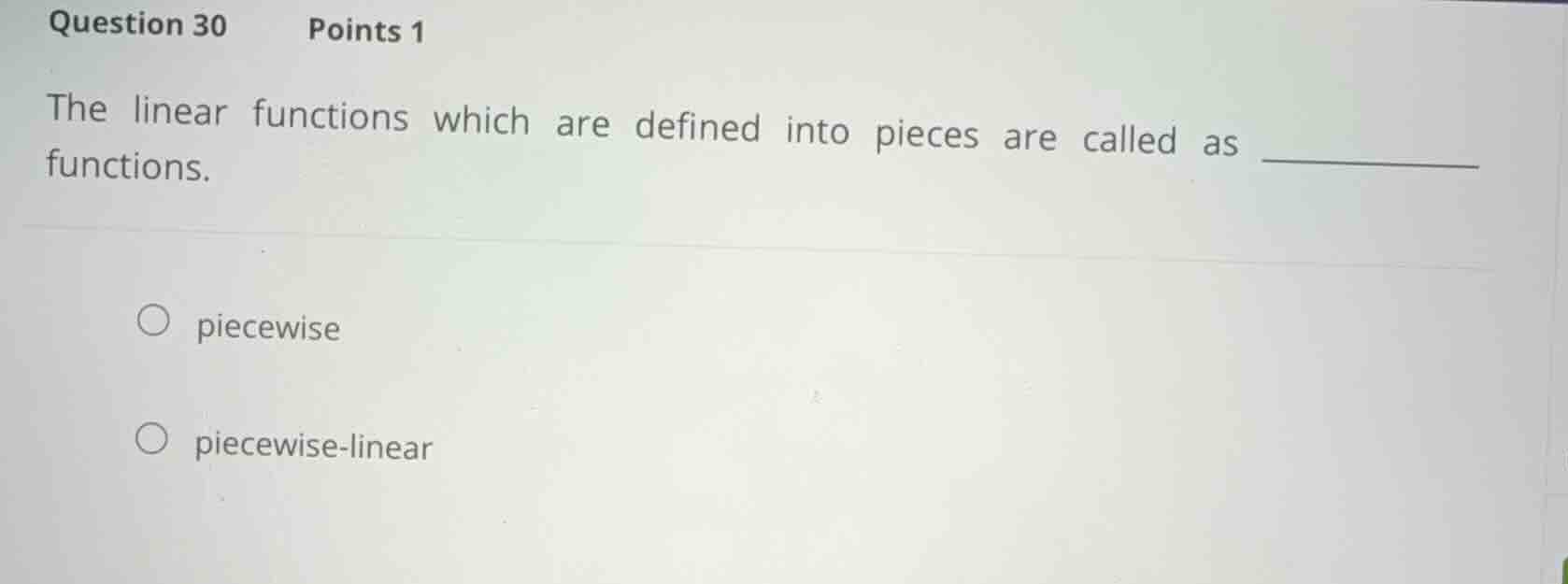 question 30 points 1 the linear functions which are defined into pieces…