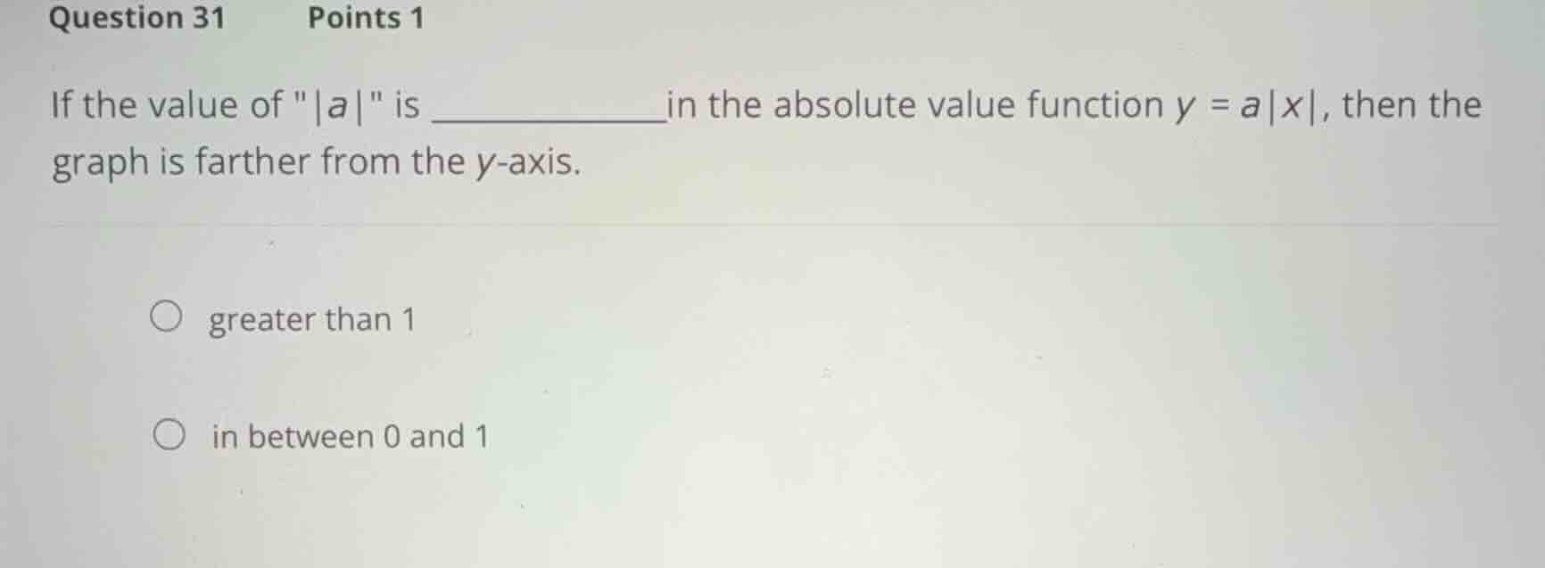 question 31 points 1 if the value of \\\(|a|\\)\ is _________ in the ab…