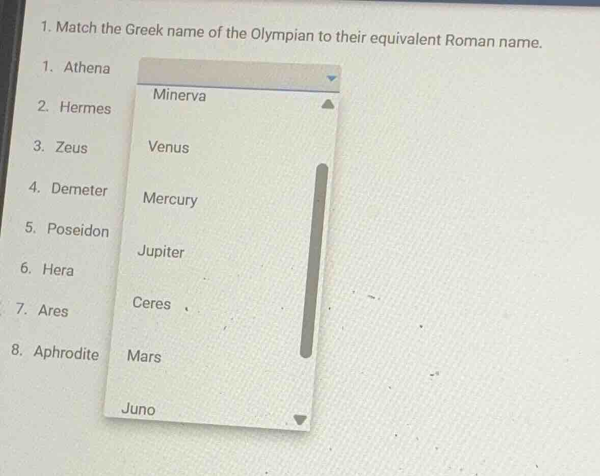 1. match the greek name of the olympian to their equivalent roman name.…