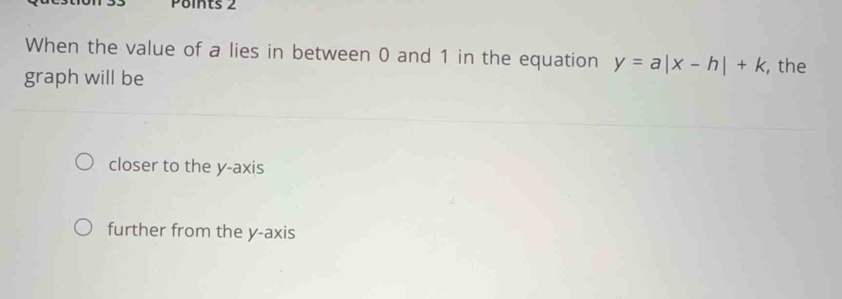 when the value of (a) lies in between 0 and 1 in the equation (y = a|x …