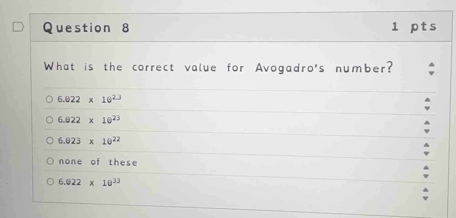 question 8 what is the correct value for avogadros number? \\(6.022 \\t…