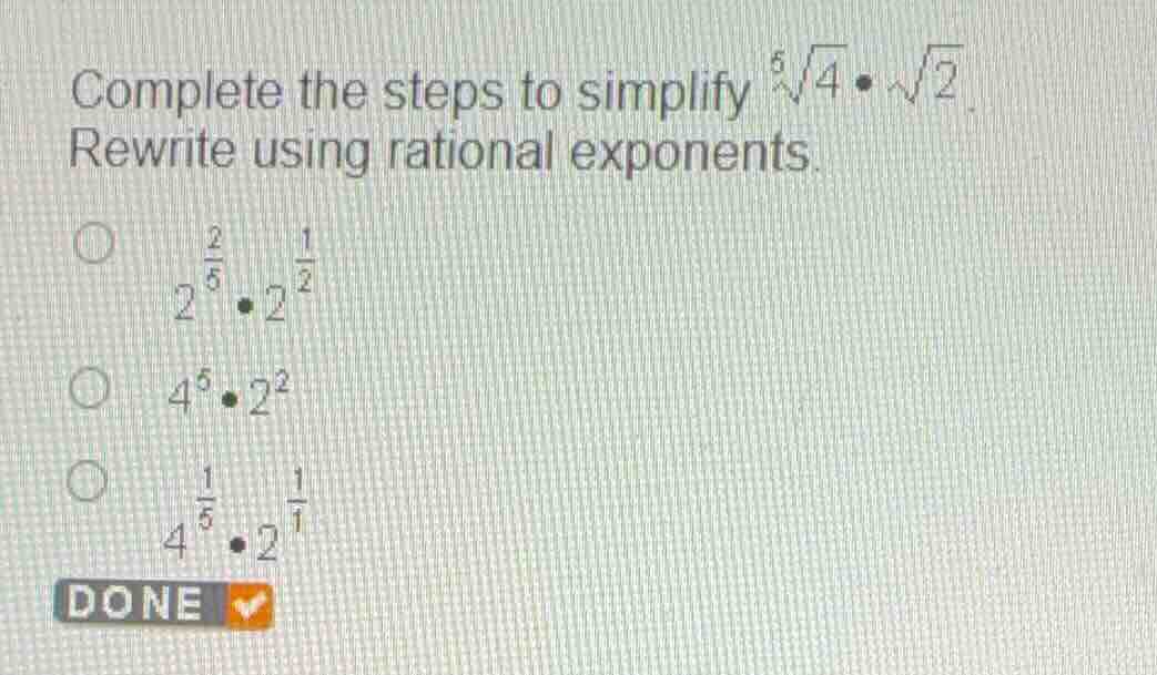 complete the steps to simplify \\(\\sqrt5{4} \\cdot \\sqrt{2}\\). rewri…