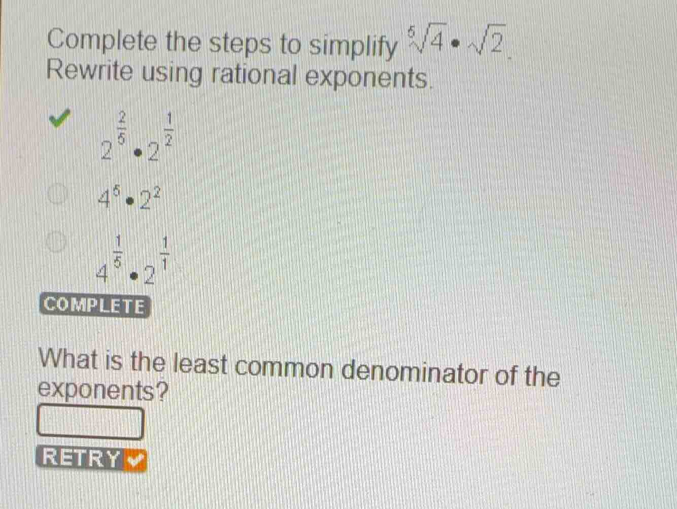complete the steps to simplify \\(\\sqrt5{4} \\cdot \\sqrt{2}\\). rewri…