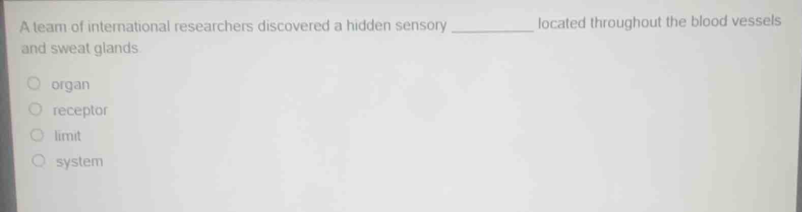 a team of international researchers discovered a hidden sensory _______…