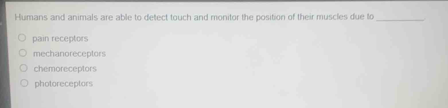 humans and animals are able to detect touch and monitor the position of…