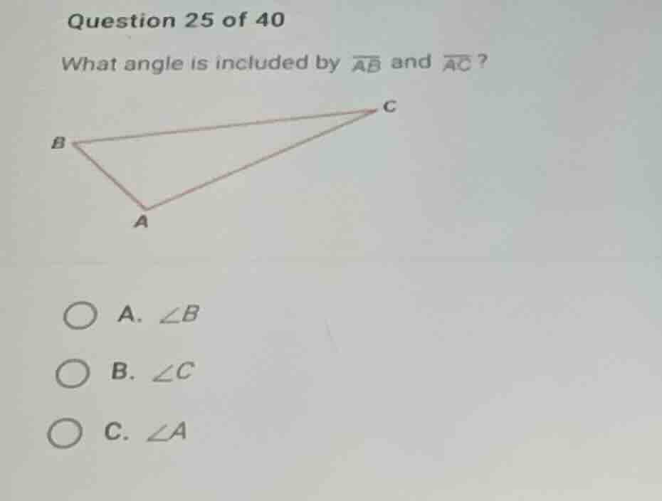 question 25 of 40 what angle is included by \\(\\overline{ab}\\) and \\…