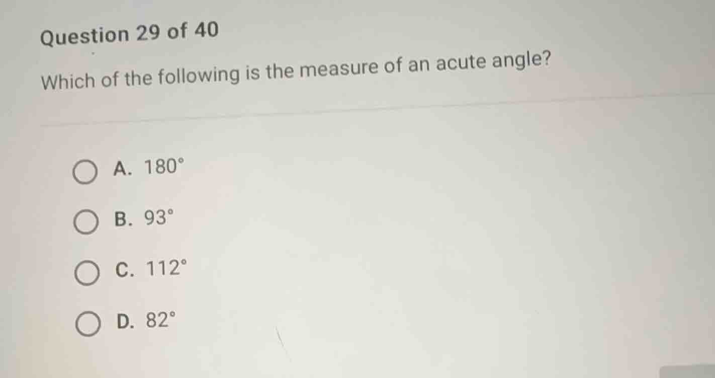 question 29 of 40 which of the following is the measure of an acute ang…