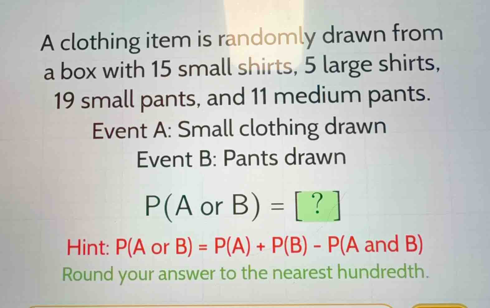 a clothing item is randomly drawn from a box with 15 small shirts, 5 la…