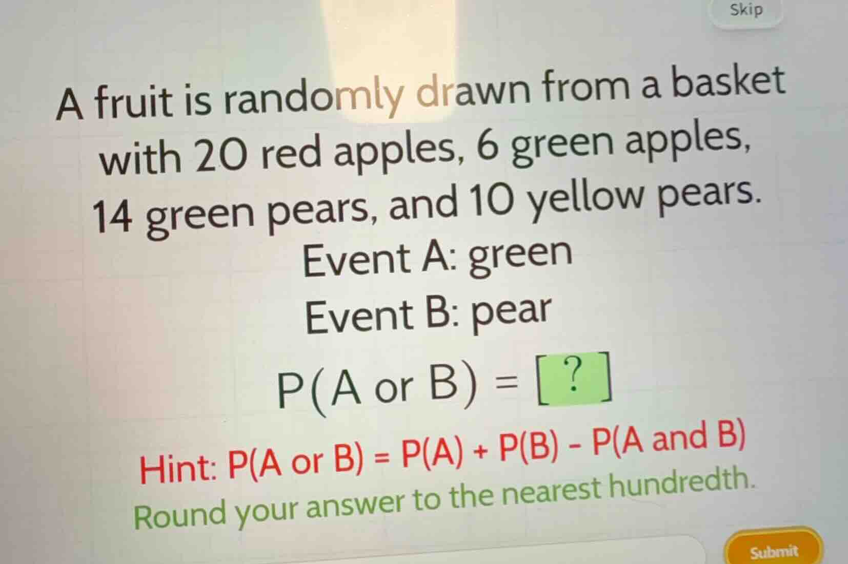 a fruit is randomly drawn from a basket with 20 red apples, 6 green app…