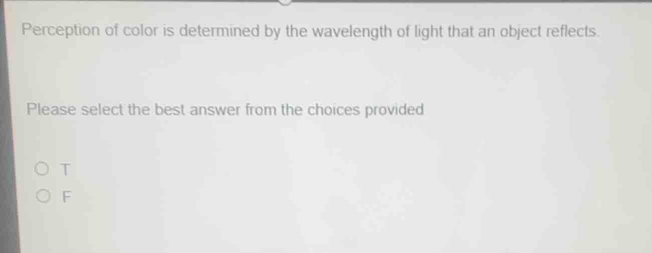 perception of color is determined by the wavelength of light that an ob…