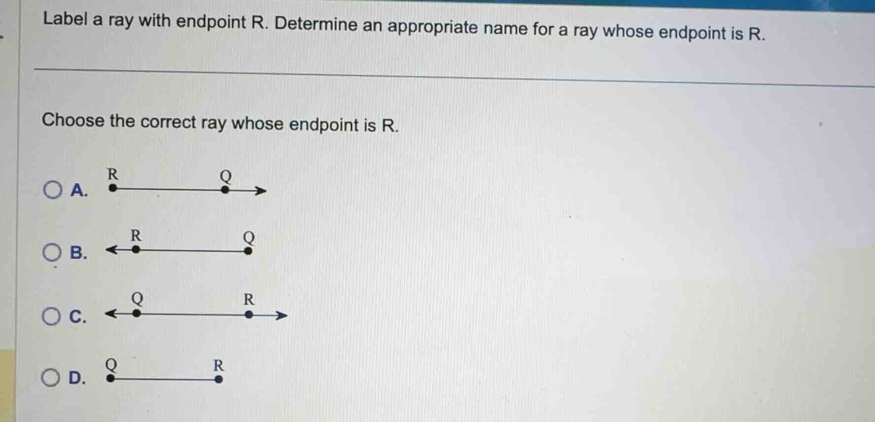 label a ray with endpoint r. determine an appropriate name for a ray wh…