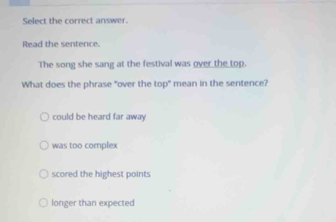 select the correct answer. read the sentence. the song she sang at the …