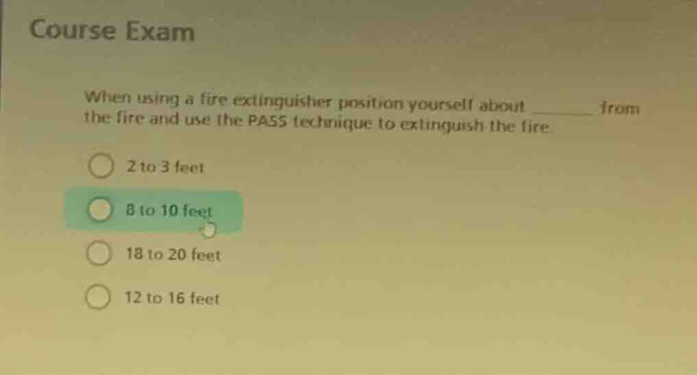 course exam when using a fire extinguisher position yourself about ____…