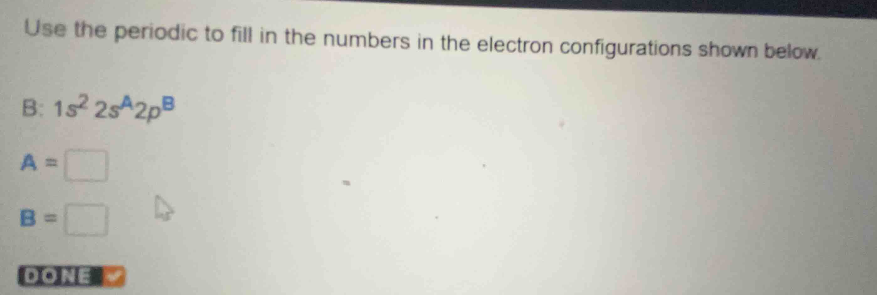use the periodic to fill in the numbers in the electron configurations …