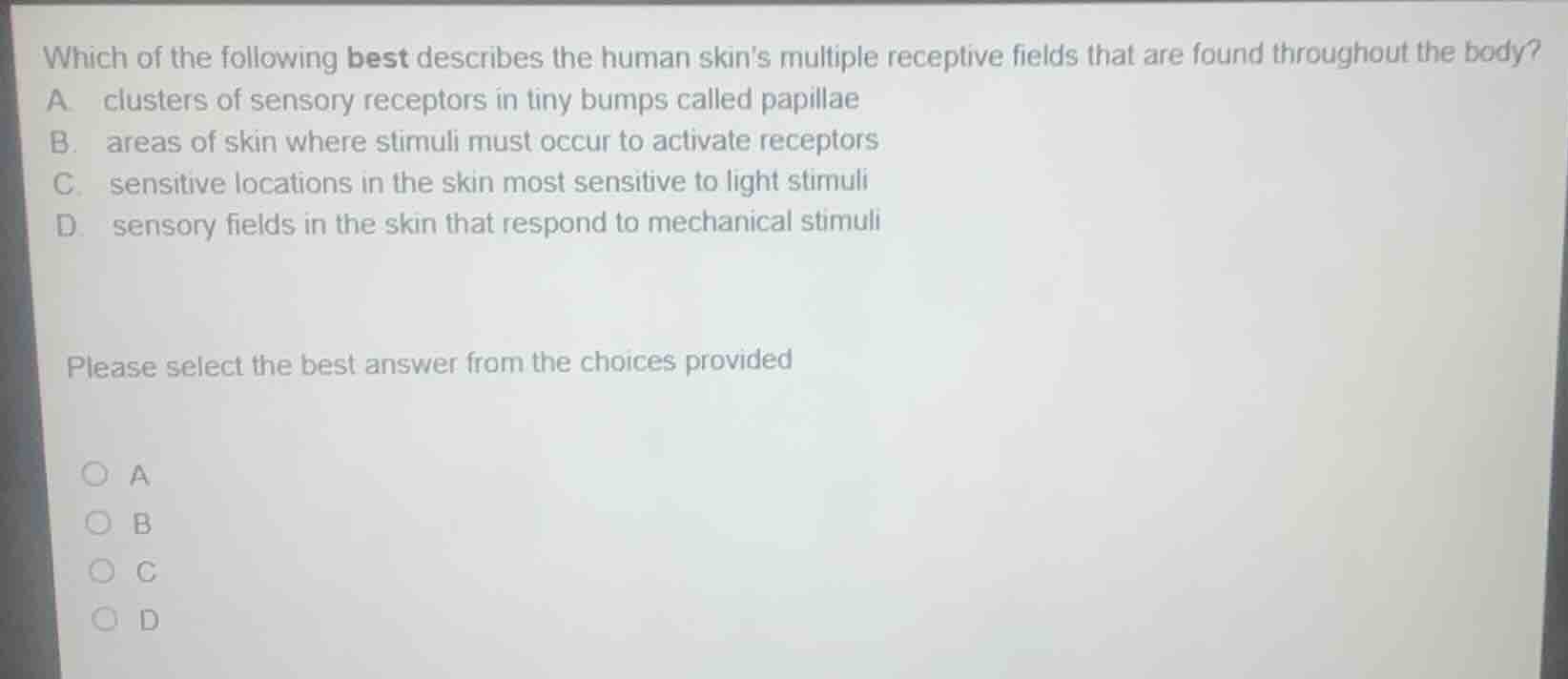 which of the following best describes the human skins multiple receptiv…