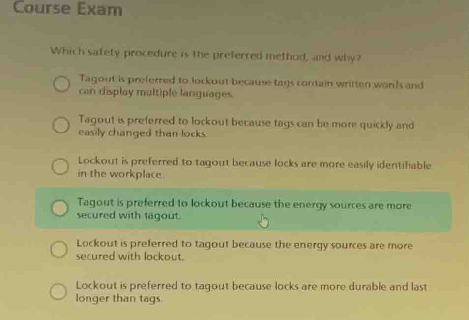 which safety procedure is the preferred method, and why? tagout is pref…
