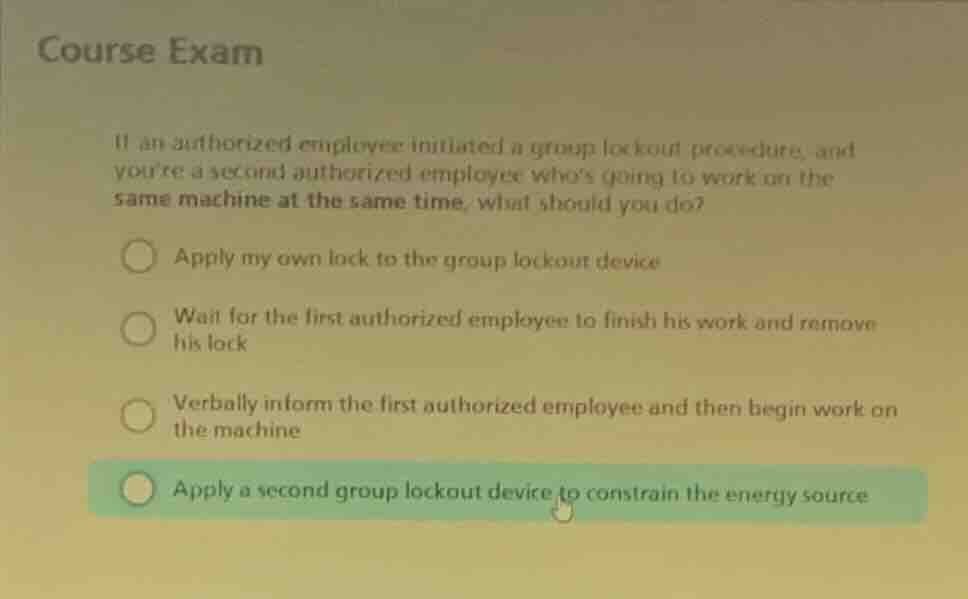course exam if an authorized employee initiated a group lockout procedu…
