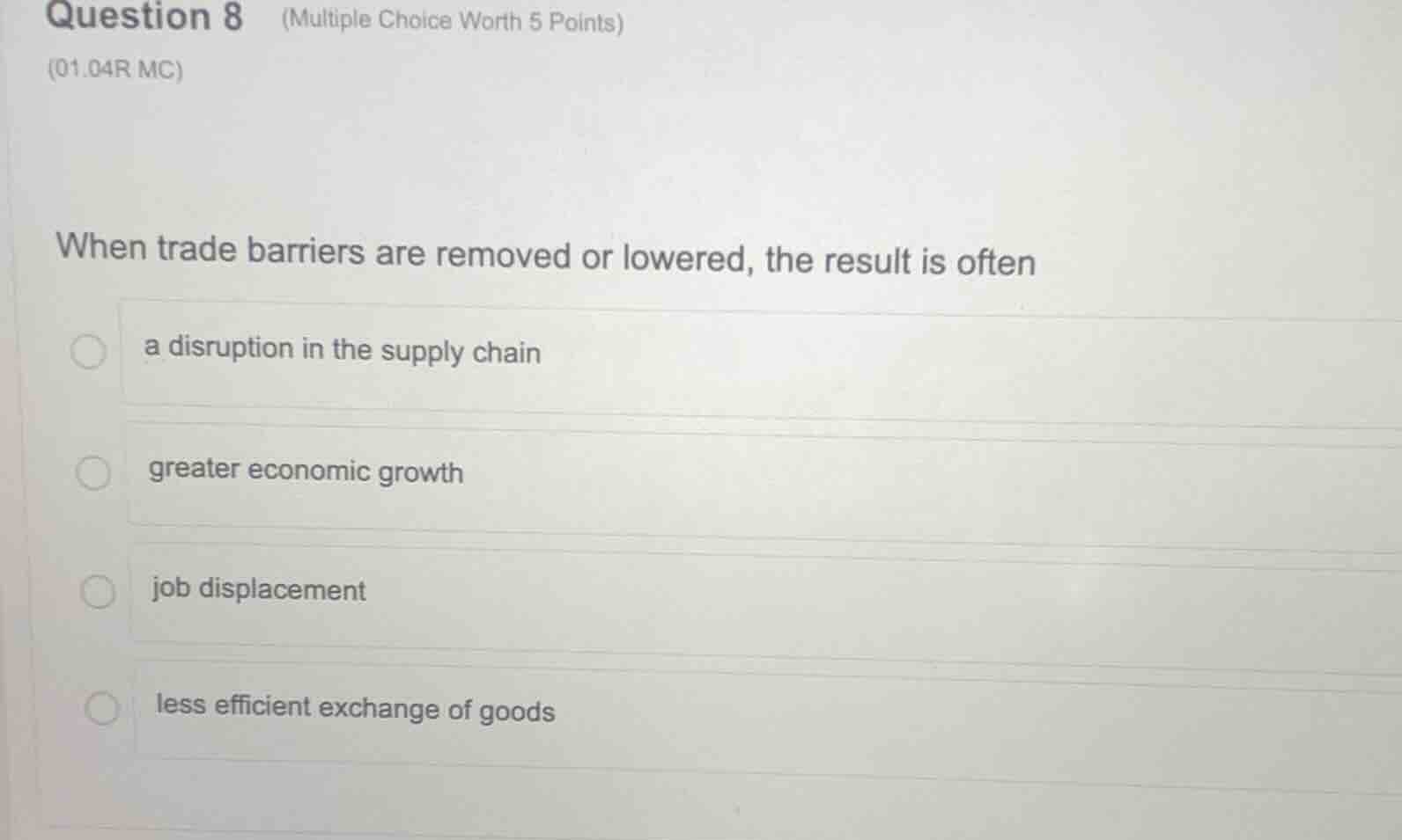 question 8 (multiple choice worth 5 points) (01.04r mc) when trade barr…