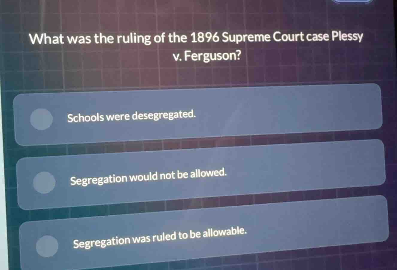 what was the ruling of the 1896 supreme court case plessy v. ferguson? …