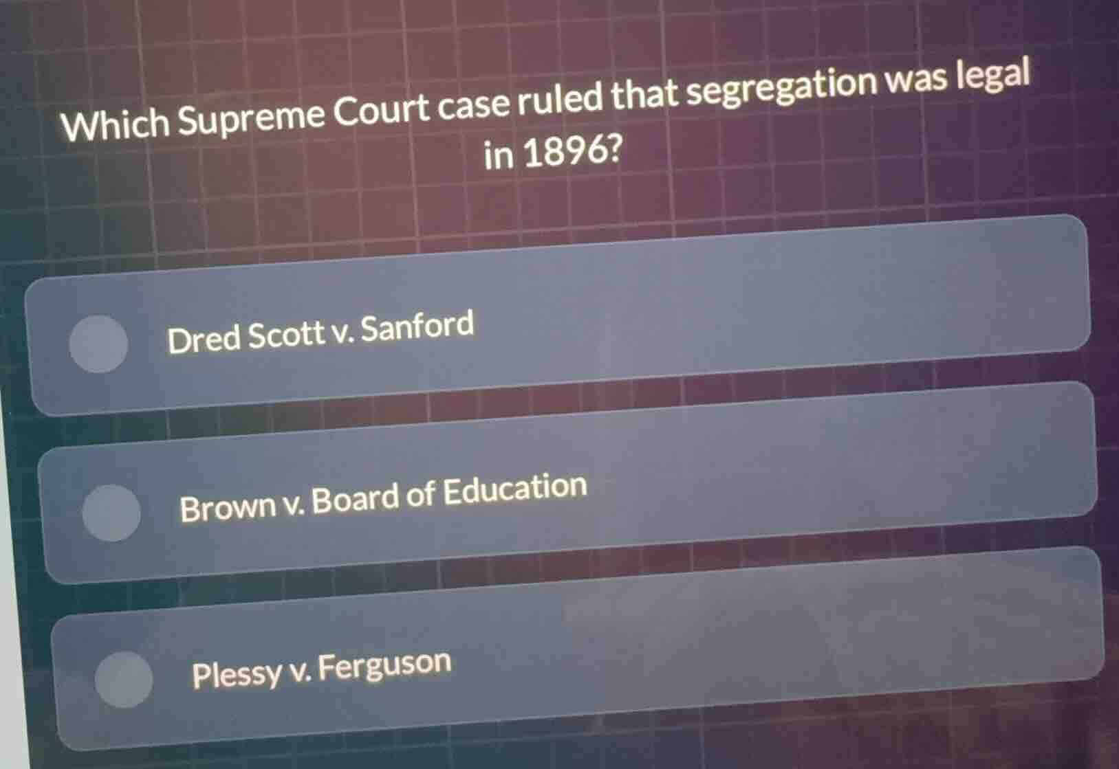 which supreme court case ruled that segregation was legal in 1896? dred…