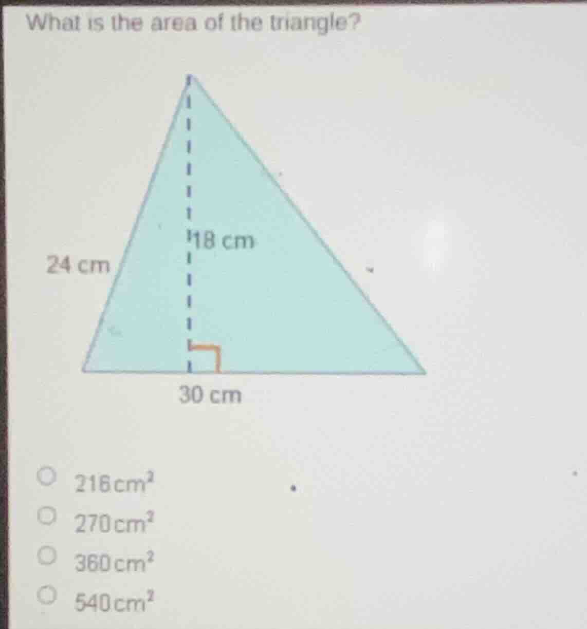 what is the area of the triangle? * \\(216\\text{ cm}^2\\) * \\(270\\te…
