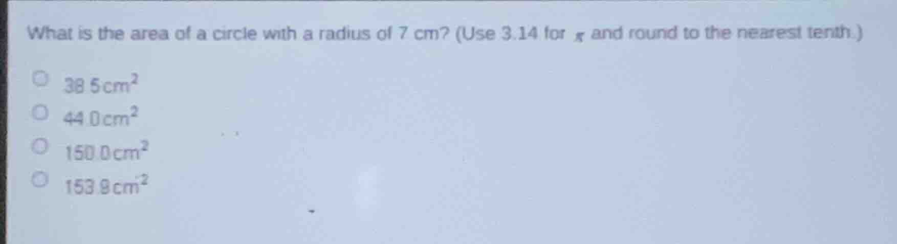 what is the area of a circle with a radius of 7 cm? (use 3.14 for \\(\\…
