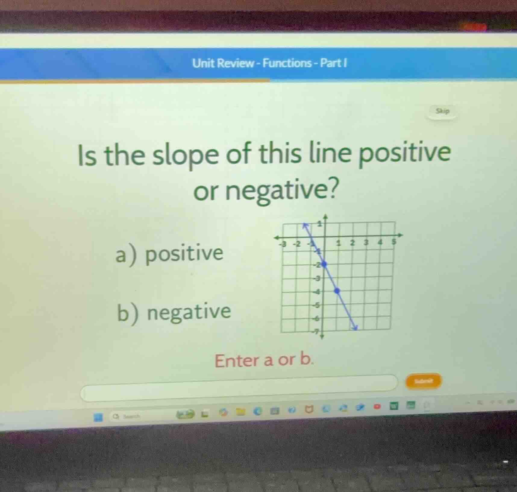 is the slope of this line positive or negative? a) positive b) negative…