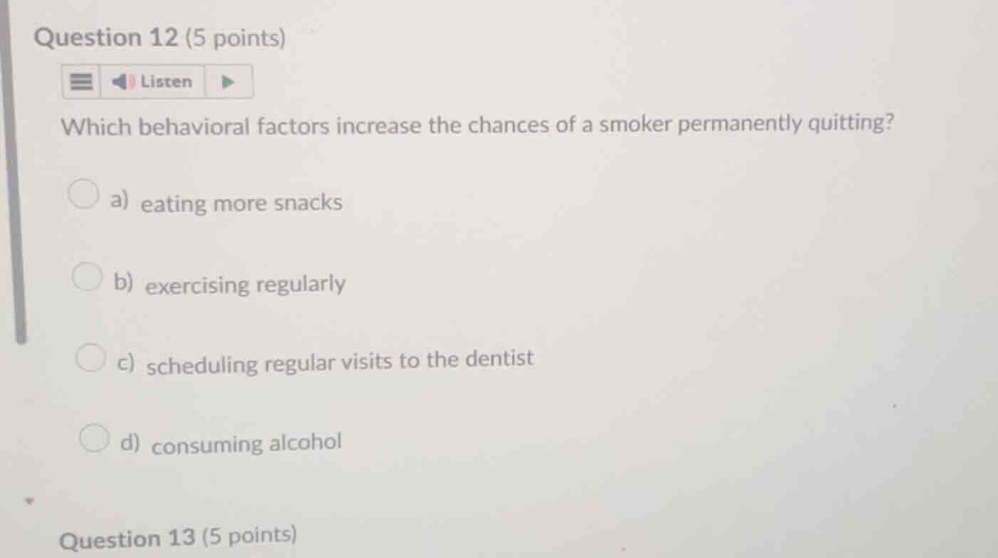 question 12 (5 points) which behavioral factors increase the chances of…