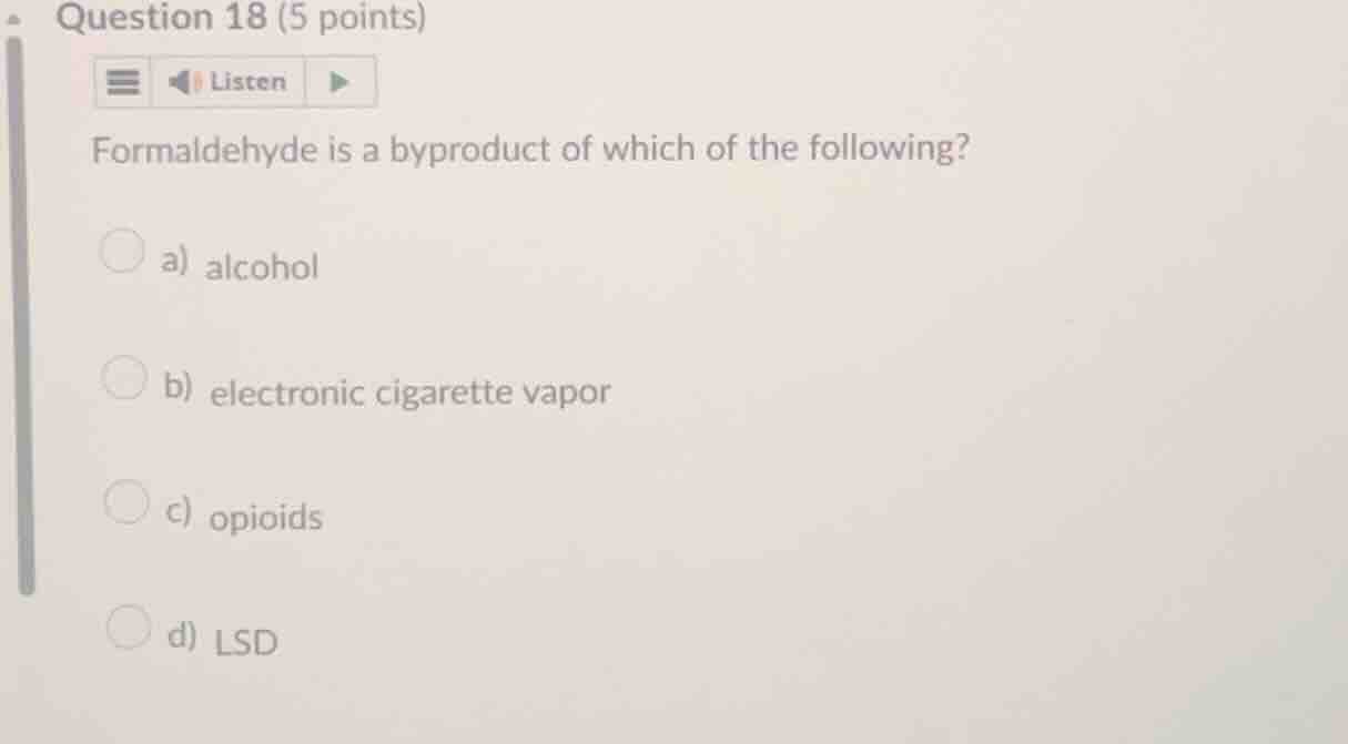 question 18 (5 points) formaldehyde is a byproduct of which of the foll…