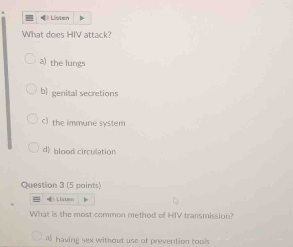 what does hiv attack? a) the lungs b) genital secretions c) the immune …