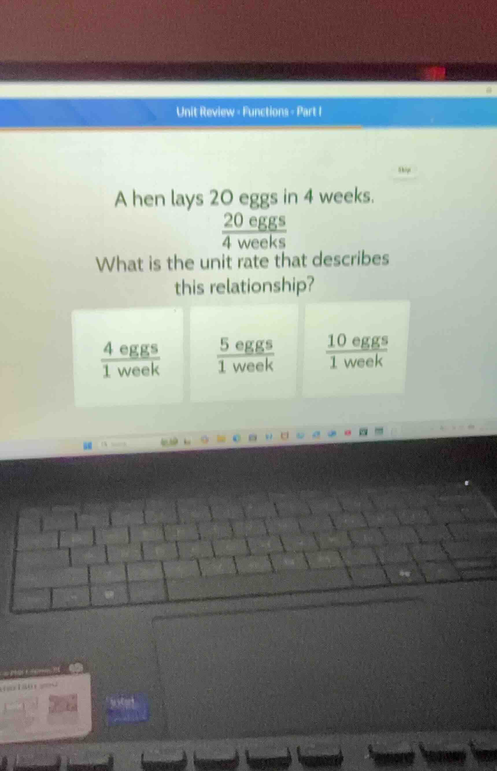 a hen lays 20 eggs in 4 weeks. \\(\\frac{20\\text{ eggs}}{4\\text{ week…